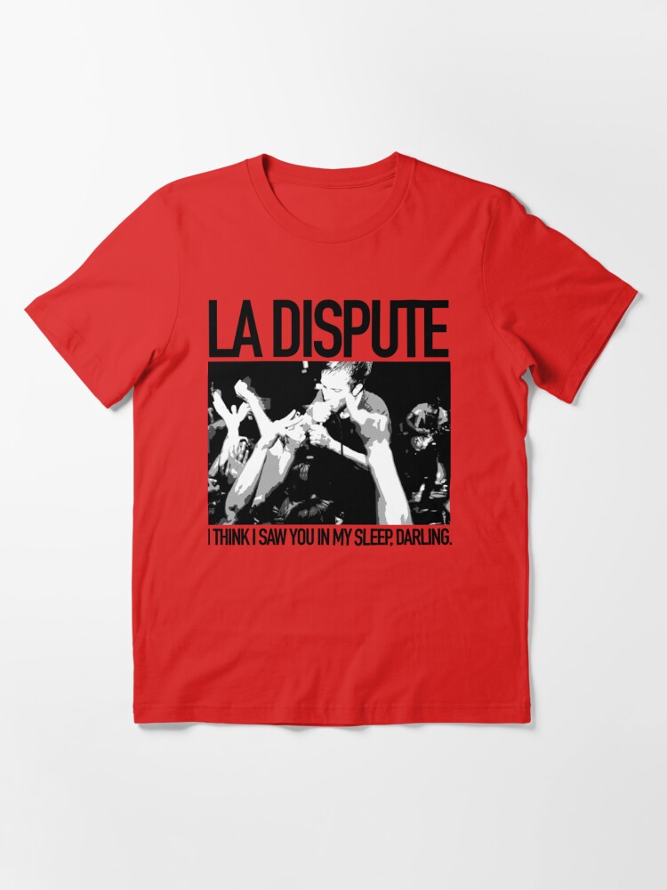 La Dispute, I Think I Saw You In My Sleep, Darling Premium T-Shirt" T-shirt for by MartiVogl | Redbubble | la dispute t-shirts - i think saw you in my