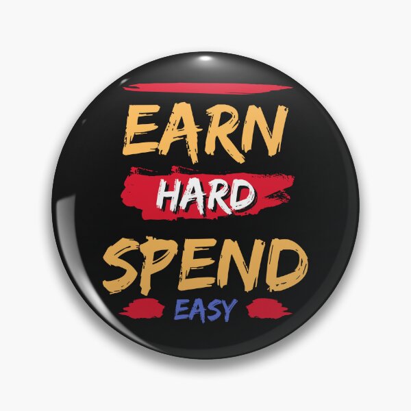 Item preview, earn hard to spend easy, pure truth designed and sold by klimov0101.