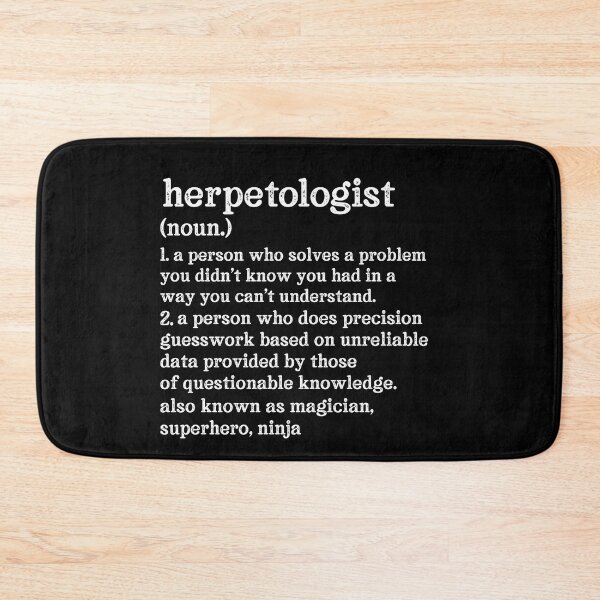 Item preview, Herpetologist Definition: A Person Who Does Precision Guesswork Based On Unreliable Data Provided By Those Of Questionable Knowledge. See Also: Magician, Superhero, Ninja designed and sold by TeesYouWant.