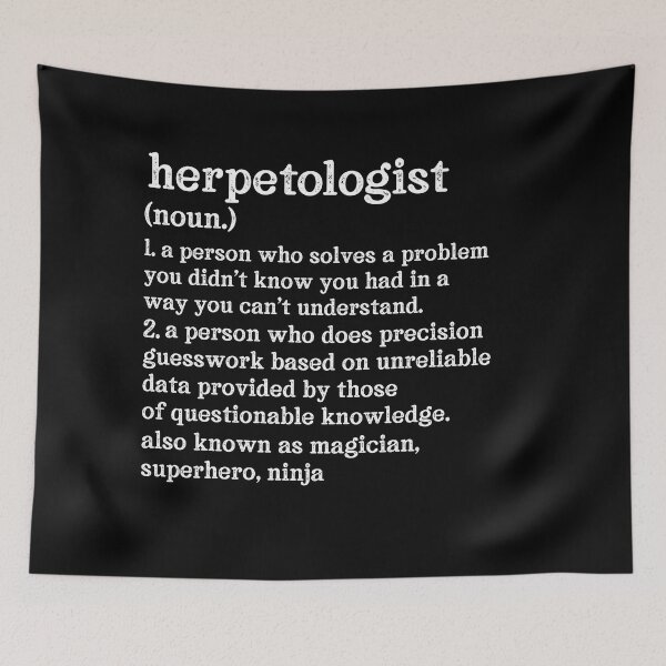 Item preview, Herpetologist Definition: A Person Who Does Precision Guesswork Based On Unreliable Data Provided By Those Of Questionable Knowledge. See Also: Magician, Superhero, Ninja designed and sold by TeesYouWant.