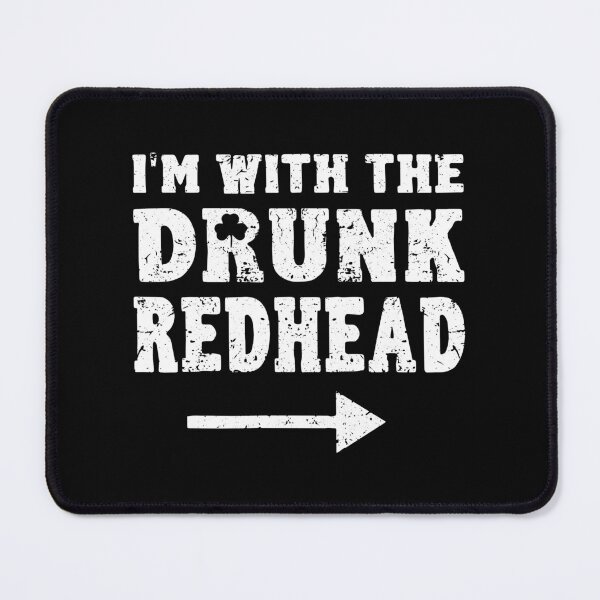 Item preview, Funny St Patricks Day - I'm With The Drunk Redhead  designed and sold by ZimbomDesigner.