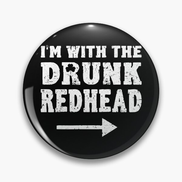 Item preview, Funny St Patricks Day - I'm With The Drunk Redhead  designed and sold by ZimbomDesigner.