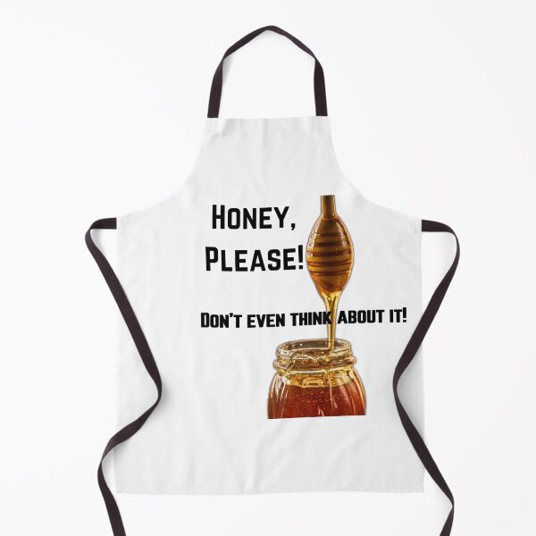 Item preview, Honey Please! Don't Even Think About It! designed and sold by TSFPrints.