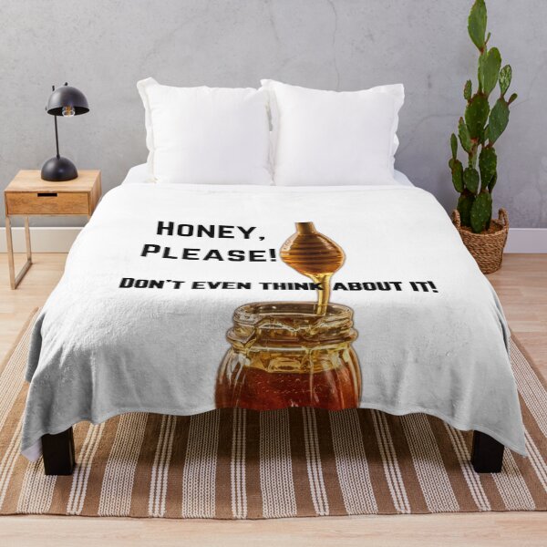 Item preview, Honey Please! Don't Even Think About It! designed and sold by TSFPrints.
