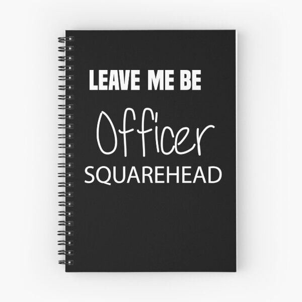 Item preview, Officer Square Head -Leave me be officer squarehead funny  designed and sold by Raiko-art.