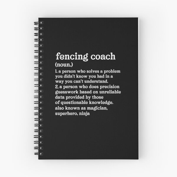Item preview, Fencing Coach Definition: A Person Who Does Precision Guesswork Based On Unreliable Data Provided By Those Of Questionable Knowledge. See Also: Magician, Superhero, Ninja designed and sold by TeesYouWant.