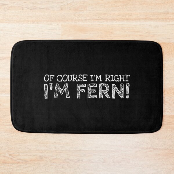 Item preview, Of Course I’m Right I’m Fern Funny Personalized Name designed and sold by MariosNydras.