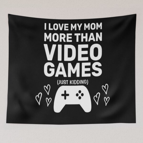 Item preview,  I love my mom more than video games designed and sold by Designhub14.