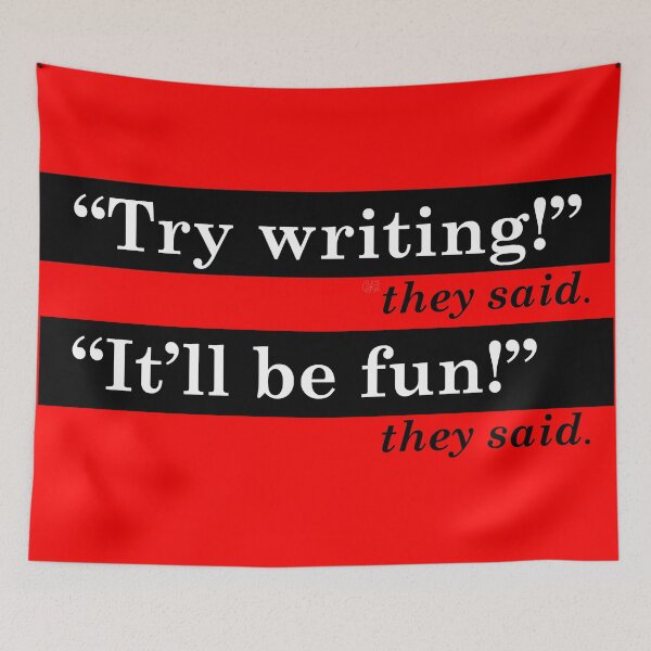 Item preview, Try Writing (they said) - It'll be fun! (they said)  designed and sold by Maren Frances.