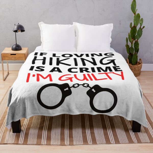 Item preview, If loving hiking is a crime. I'm guilty designed and sold by TheGreenGoat.