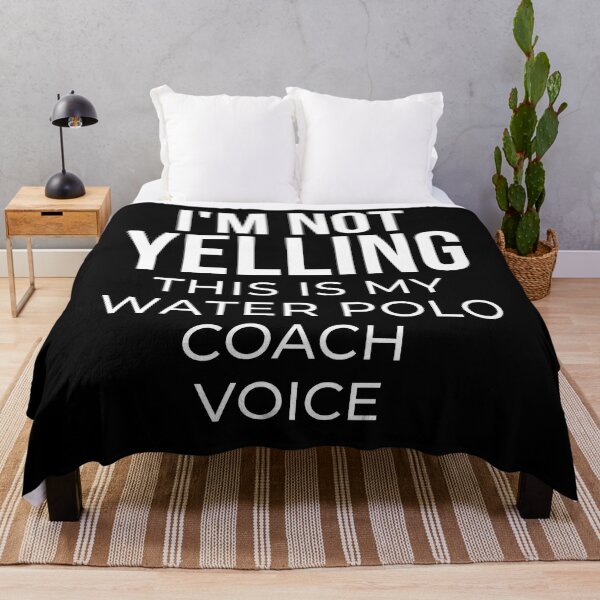 Item preview, I'm not yelling this is my water polo coach voice designed and sold by TheGreenGoat.