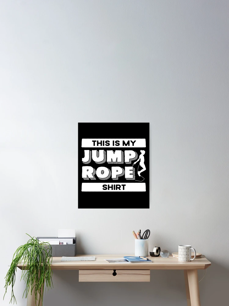 Thumbnail 2 of 3, Poster, Jump Rope Skipping Rope Jumping This Is My Jump Rope designed and sold by ShopTheStyle.