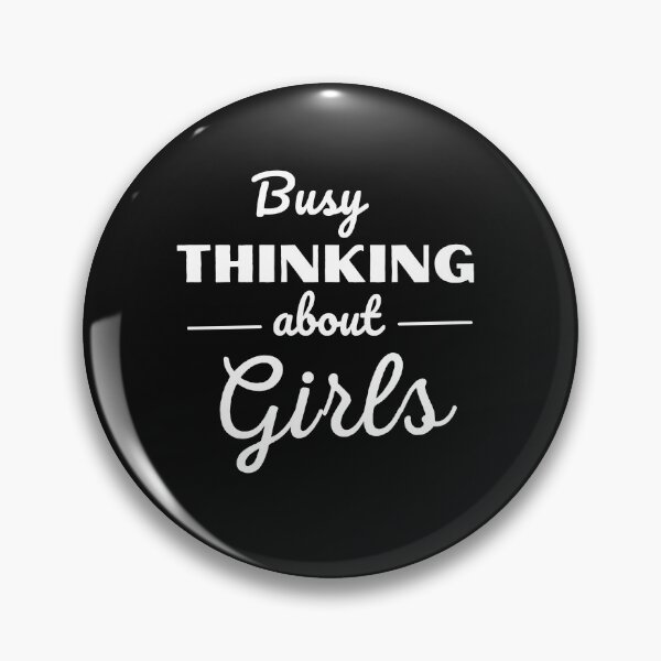 Item preview, Busy Thinking About Girls designed and sold by Rainbow Designs.