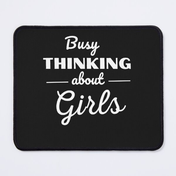 Item preview, Busy Thinking About Girls designed and sold by Rainbow Designs.