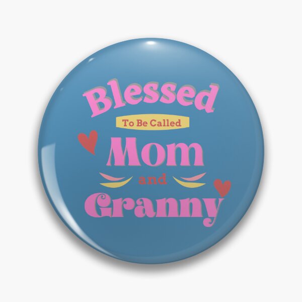 Item preview, Blessed To Be Called Mom And Granny, So Sweet designed and sold by RedFlowerful.