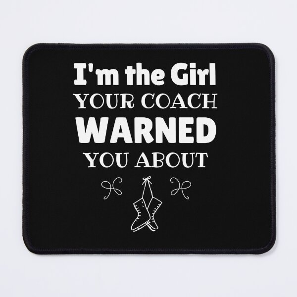 Item preview, Ice-skating: I'm the girl your coach warned you about designed and sold by TheGreenGoat.