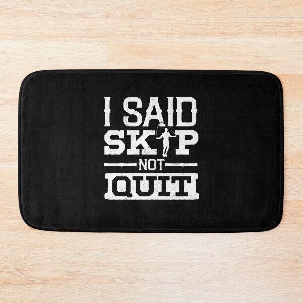 Item preview, Jump Rope Skipping Rope Jumping I  Said Skip Not Quit Funny designed and sold by ShopTheStyle.