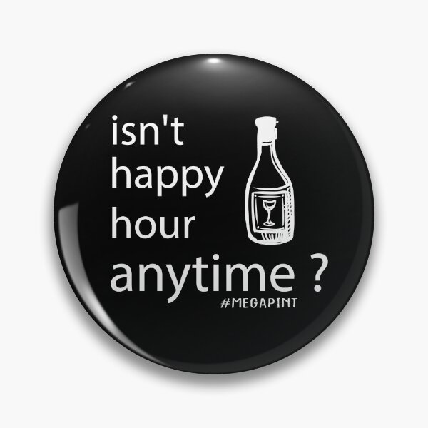 Item preview, Isn't Happy Hour Anytime ? - Isnt Happy Hour Anytime mega pint funny  designed and sold by Raiko-art.