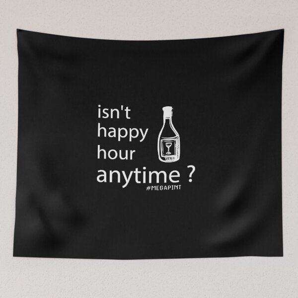 Item preview, Isn't Happy Hour Anytime ? - Isnt Happy Hour Anytime mega pint funny  designed and sold by Raiko-art.