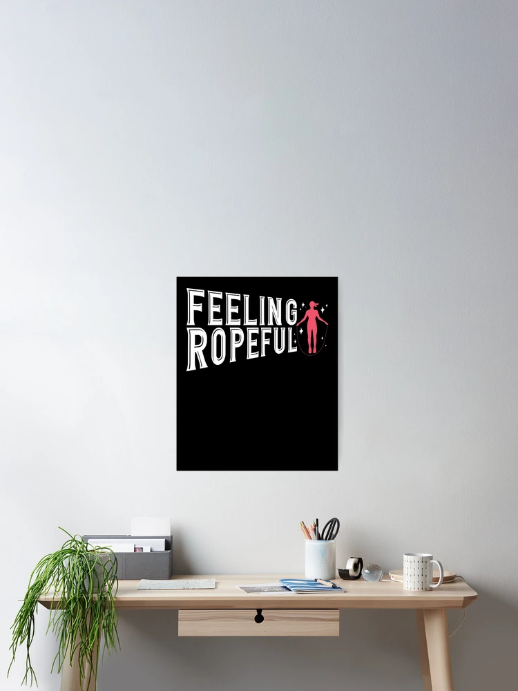 Thumbnail 2 of 3, Poster, Jump Rope Skipping Rope Jumping Feeling Ropeful Pun designed and sold by ShopTheStyle.