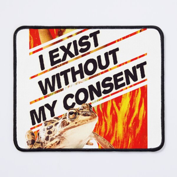 Item preview, I Exist Without My Consent Existential Toad Frog Meme designed and sold by unablake.