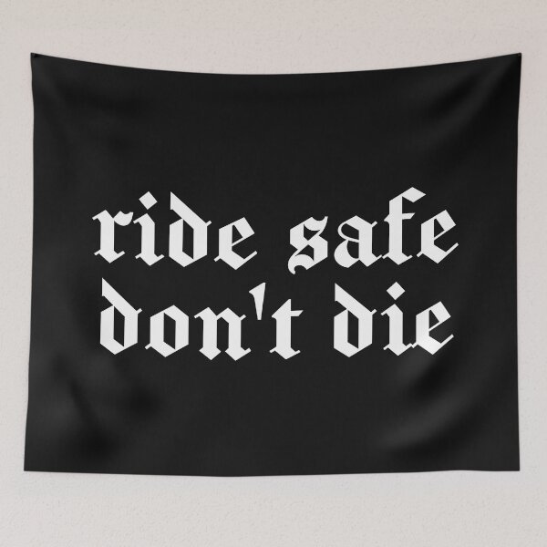 Item preview, Ride safe don't die designed and sold by SweetLog.