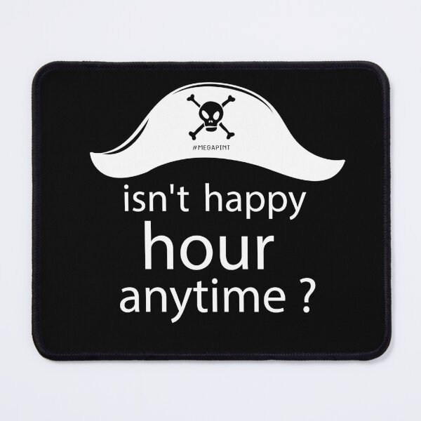 Item preview, Isn't Happy Hour Anytime ? - Isnt Happy Hour Anytime mega pint funny designed and sold by Raiko-art.