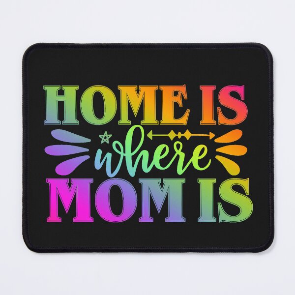 Item preview, Home is where mom is designed and sold by TheRightHonMP.