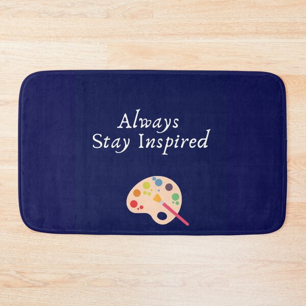 Item preview, Always Stay Inspired designed and sold by PhoeniXDreamer.