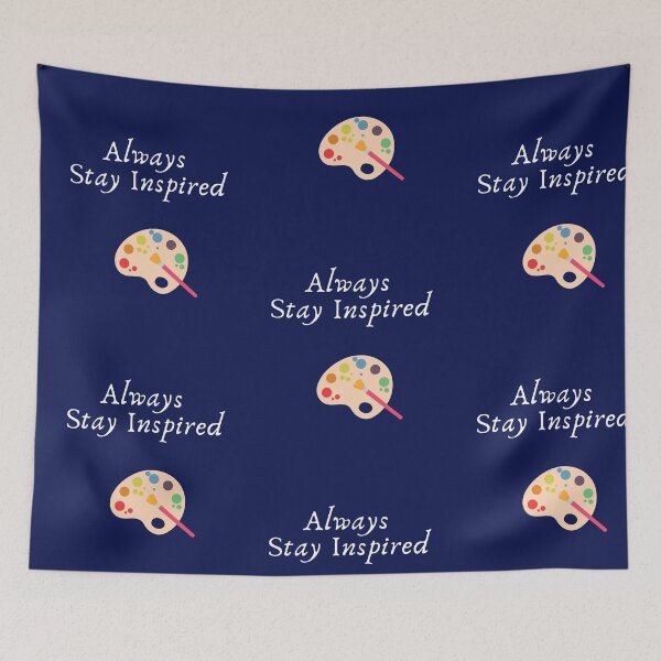 Item preview, Always Stay Inspired designed and sold by PhoeniXDreamer.
