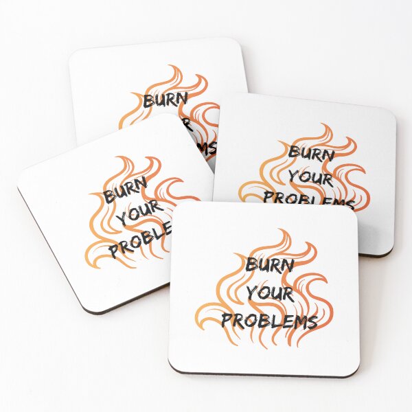 Item preview, burn your problems designed and sold by DoraHappy.