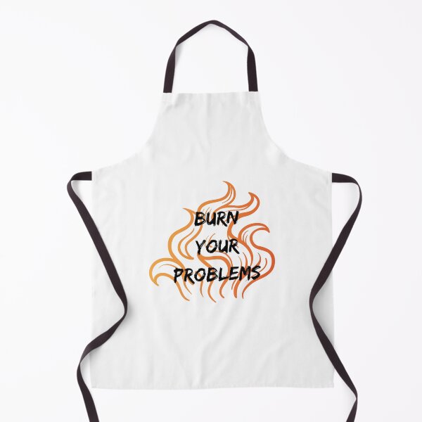 Item preview, burn your problems designed and sold by DoraHappy.