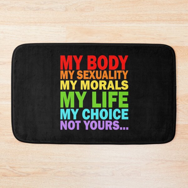Item preview, My Body My sexuality My choice designed and sold by TheRightHonMP.