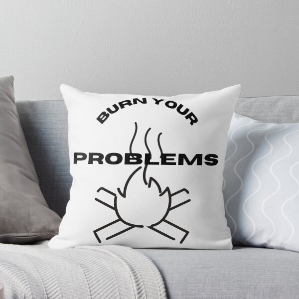 Item preview, burn your problems designed and sold by DoraHappy.