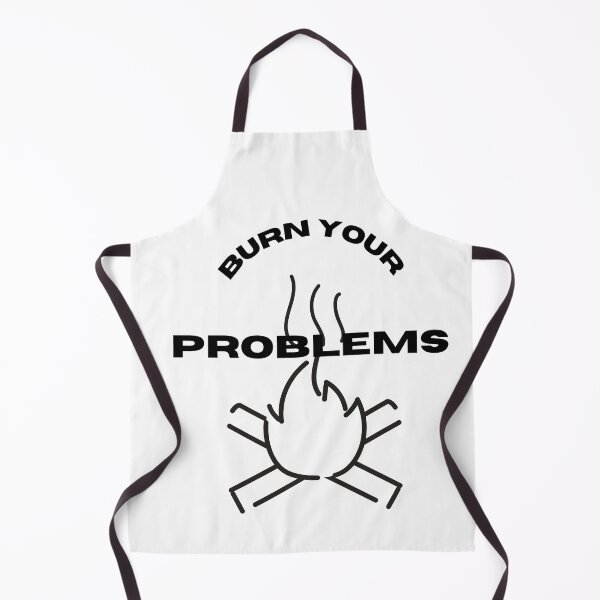 Item preview, burn your problems designed and sold by DoraHappy.