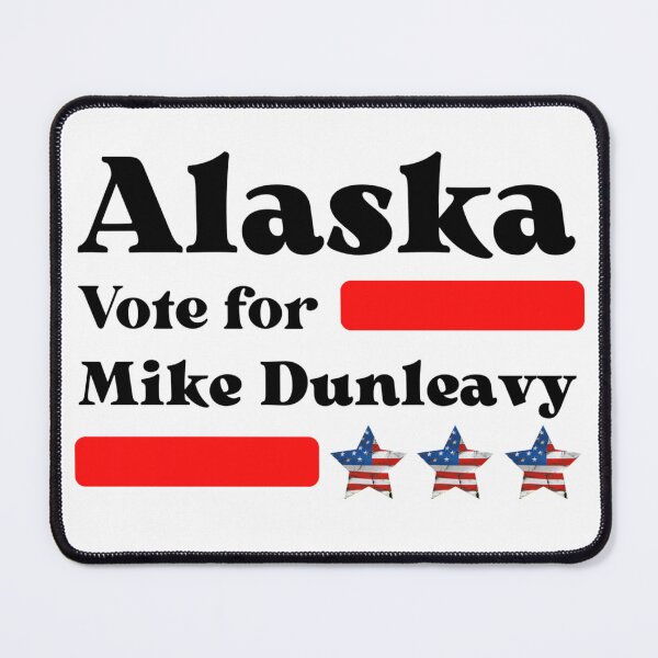 Item preview, Vote For Mike Dunleavy - Alaska's Best Governor designed and sold by Sonatablue.