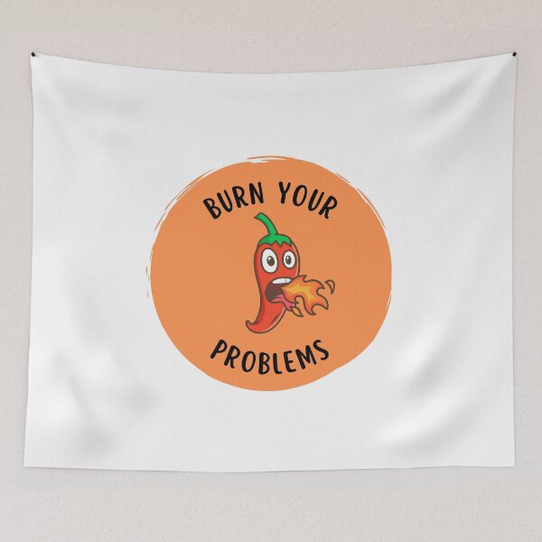 Item preview, burn your problems designed and sold by DoraHappy.