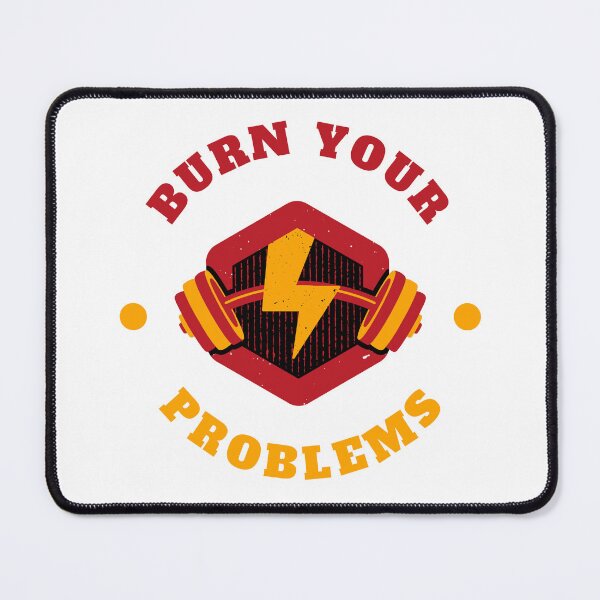 Item preview, burn your problems designed and sold by DoraHappy.