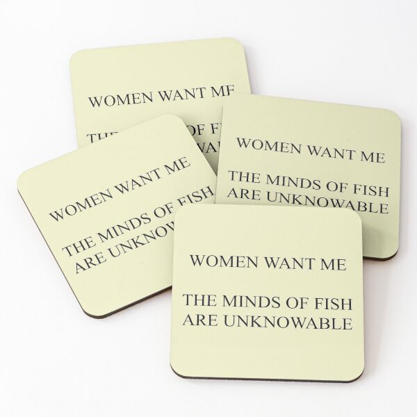 Item preview, Women Want Me, The Minds of Fish are Unknowable designed and sold by Design-By-Dan.