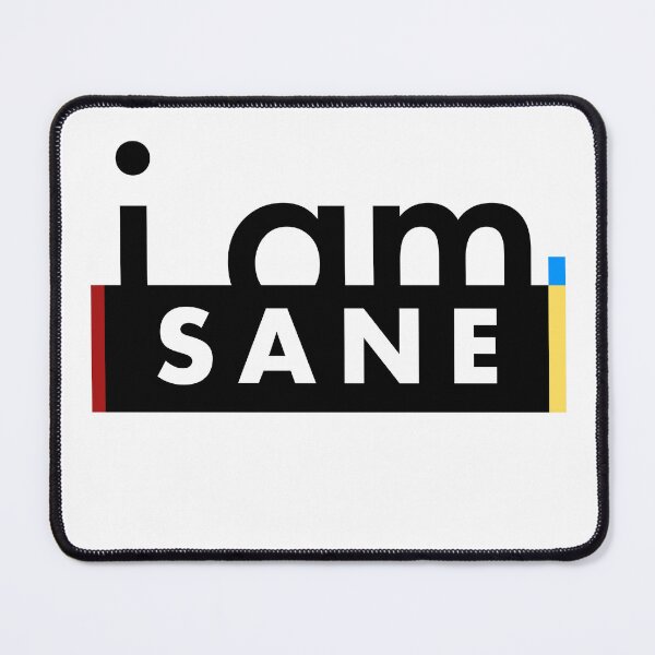 Item preview, I am SANE! Ukraine support. Stop the war! designed and sold by crewmember.