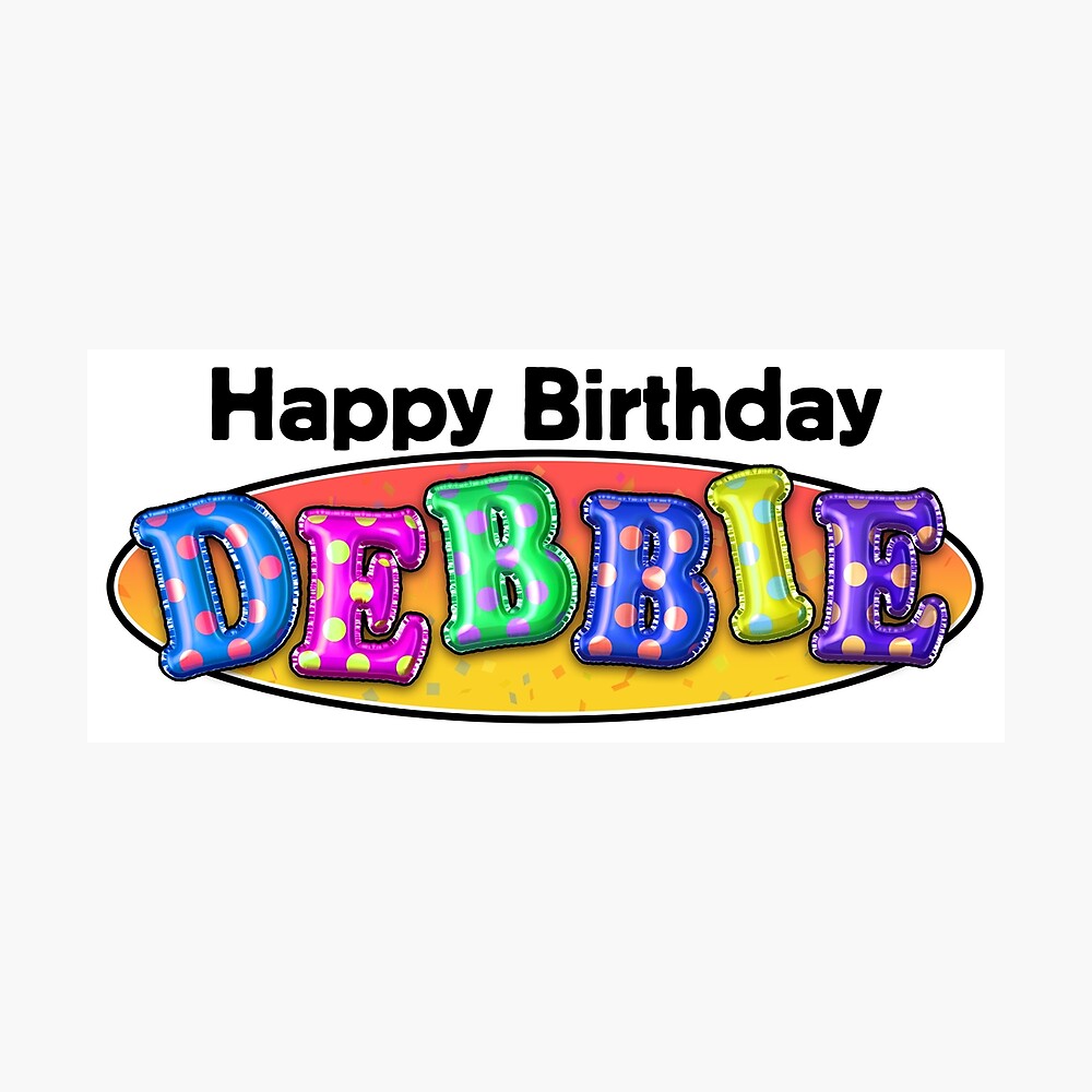 HAPPY BIRTHDAY DEBBIE