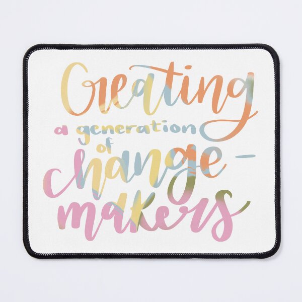 Item preview, Creating a Generation of Change Makers designed and sold by abbeygfrerer.