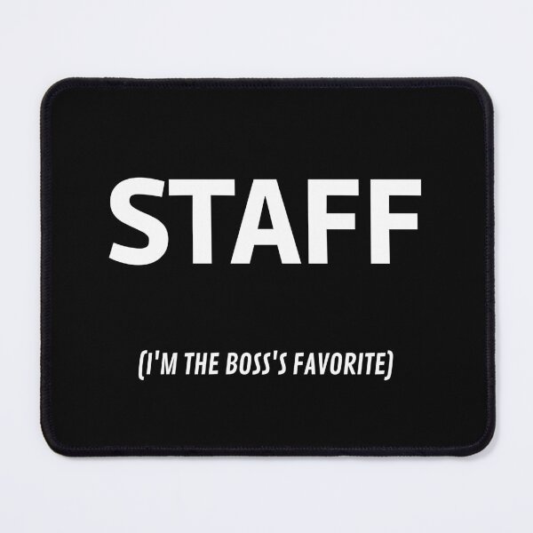 Item preview, Staff I'm the boss's favorite designed and sold by carolinemtl.