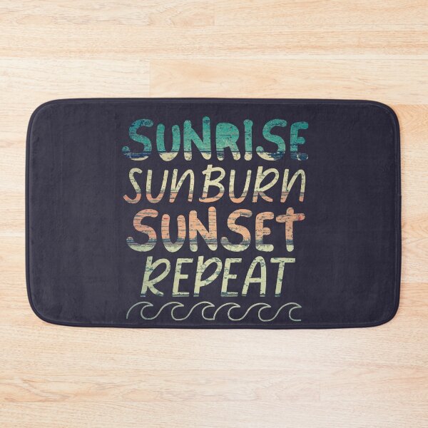 Item preview, Sunrise Sunburn Sunset Repeat Ocean Waves designed and sold by SunfullyYours.