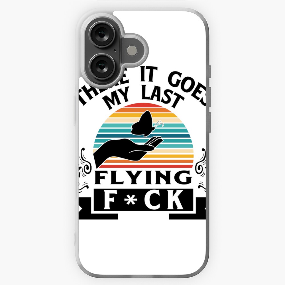 There it goes! My last flying f*ck! Sticker