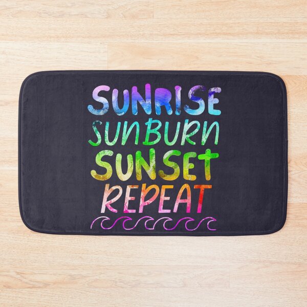 Item preview, Sunrise Sunburn Sunset Repeat Ocean Waves designed and sold by SunfullyYours.