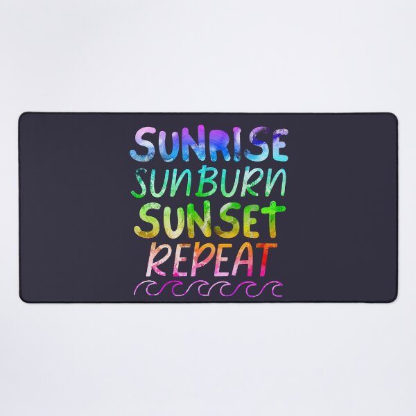 Item preview, Sunrise Sunburn Sunset Repeat Ocean Waves designed and sold by SunfullyYours.