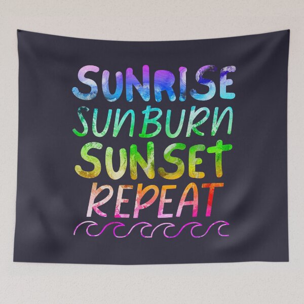Item preview, Sunrise Sunburn Sunset Repeat Ocean Waves designed and sold by SunfullyYours.