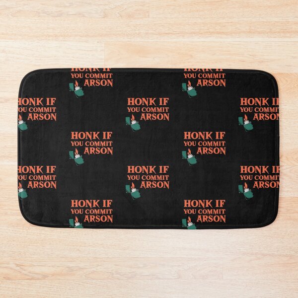 Item preview, Honk if you commit arson designed and sold by art-fox.