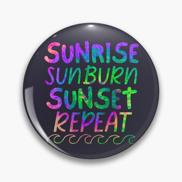 Item preview, Sunrise Sunburn Sunset Repeat Ocean Waves designed and sold by SunfullyYours.